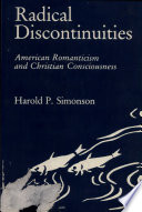 Radical discontinuities : American Romanticism and Christian consciousness /