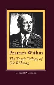Prairies within : the tragic trilogy of Ole Rolvaag /