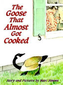 The goose that almost got cooked /