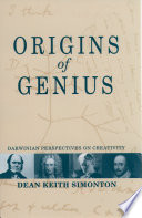 Origins of genius : Darwinian perspectives on creativity /