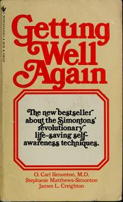 Getting well again : a step-by-step, self-help guide to overcoming cancer for patients and their families /