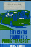 City centre planning and public transport : case studies from Britain, West Germany and France /