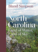 North Carolina : land of water, land of sky /