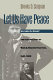 Let us have peace : Ulysses S. Grant and the politics of war and reconstruction, 1861-1868 /