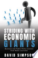 Striding with economic giants : business and public policy lessons from Nobel laureates /