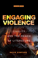 Engaging violence : civility and the reach of literature /