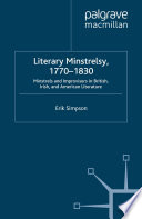 Literary Minstrelsy, 1770-1830 : Minstrels and Improvisers in British, Irish, and American Literature /
