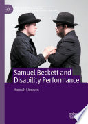 Samuel Beckett and Disability Performance /