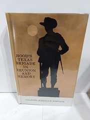 Hood's Texas Brigade in reunion and memory /