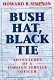 Bush hat, black tie : adventures of a foreign service officer /