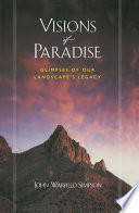 Visions of paradise : glimpses of our landscape's legacy /
