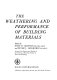 The weathering and performance of building materials /