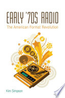 Early '70s radio : the American format revolution /