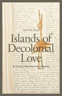 Islands of decolonial love : stories & songs /