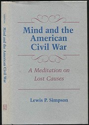 Mind and the American Civil War : a meditation on lost causes /