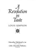 A revolution in taste : studies of Dylan Thomas, Allen Ginsberg, Sylvia Plath, and Robert Lowell /