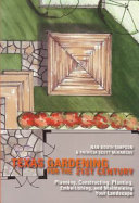 Texas gardening for the 21st century : planning, constructing, planting, embellishing, and maintaining your landscape /