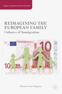Reimagining the European family : cultures of immigration /