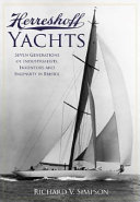 Herreshoff yachts : seven generations of industrialists, inventors and ingenuity in Bristol /