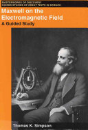 Maxwell on the electromagnetic field : a guided study /