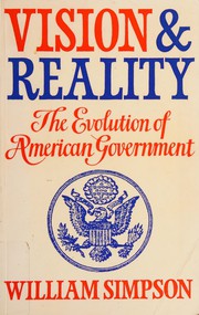 Vision & reality : the evolution of American government /