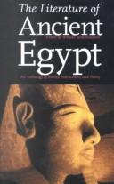 The literature of ancient Egypt ; an anthology of stories, instructions, and poetry /