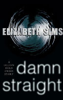 Damn straight : a Lillian Byrd crime story /