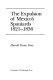 The expulsion of Mexico's Spaniards, 1821-1836 /