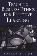 Teaching business ethics for effective learning /