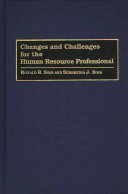 Changes and challenges for the human resource professional /