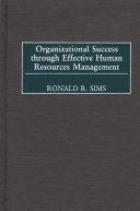 Organizational success through effective human resources management /
