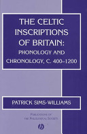 The Celtic inscriptions of Britain : phonology and chronology, c.400-1200 /