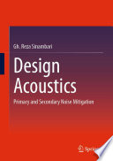 Design Acoustics : Primary and Secondary Noise Mitigation /