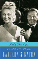 Lady blue eyes : my life with Frank Sinatra /