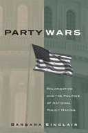 Party wars : polarization and the politics of national policy making /