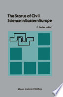 The Status of Civil Science in Eastern Europe : Proceedings of the Symposium on Science in Eastern Europe, NATO Headquarters, Brussels, Belgium, September 28-30, 1988 /