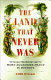 The land that never was : Sir Gregor MacGregor and the most audacious fraud in history /