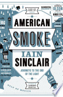 American smoke : journeys to the end of the light : a fiction of memory /