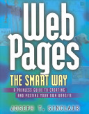 Web pages the smart way : a painless guide to creating and posting your own Web site /