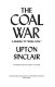 The coal war : a sequel to "King Coal" /