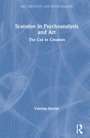 Scansion in psychoanalysis and art : the cut in creation /
