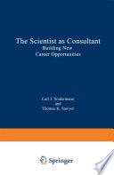The scientist as consultant : building new career opportunities /