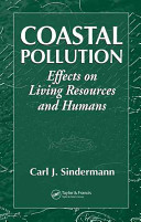 Coastal pollution : effects on living resources and humans /