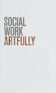 Social work artfully : beyond borders and boundaries /