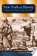 New York and slavery : time to teach the truth /