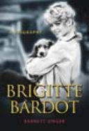 Brigitte Bardot : a biography /