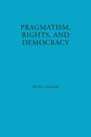 Pragmatism, rights, and democracy /