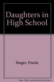 Daughters in high school : an anthology of their work /