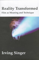 Reality transformed : film as meaning and technique /