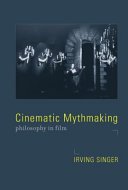 Cinematic mythmaking : philosophy in film /